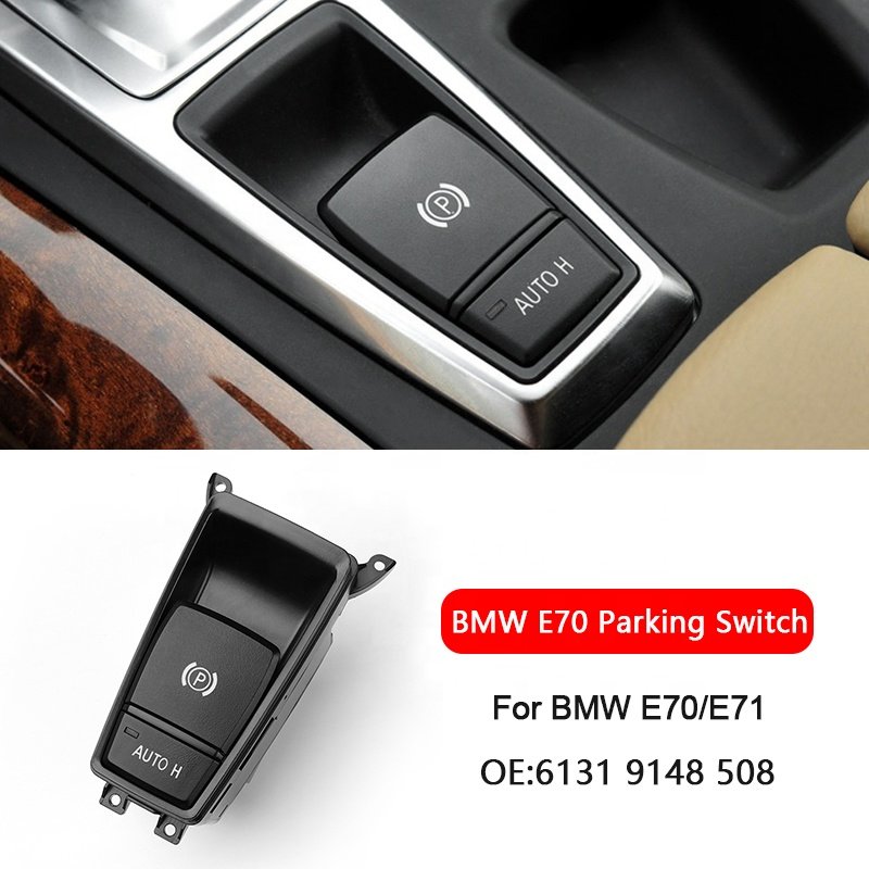 Hand Brake Switch for E70 E71 Top Quality Wholesale Car Parking Brake Control Switch for BMW 61319148508
