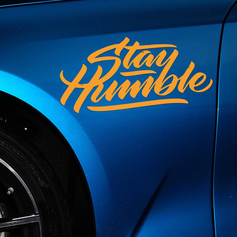 Custom Vehicle Sedan UV Proof Vinyl Reflective Decal Auto Car Hood Bumper Body Scratch Cover Stay Humble DIY AD. Decor Stickers
