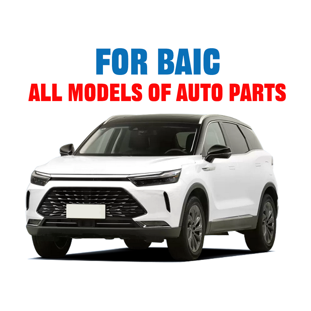 Baic Auto Spare Part Auto Accessory Suspension Transmission Brake Electrical Steering Interior Cooling System