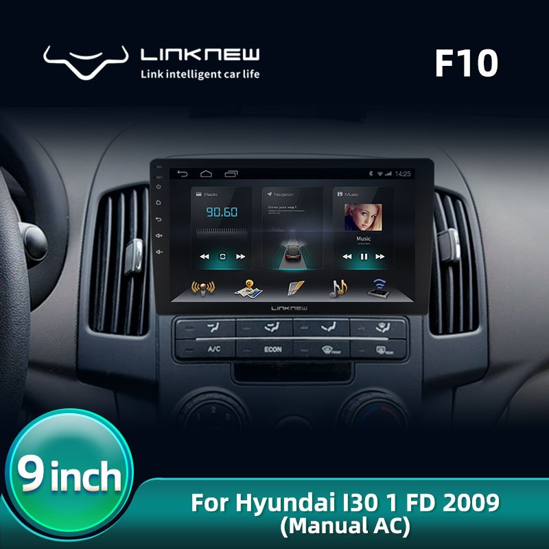 LINKNEW F10 for Hyundai I30 1 FD 2009 MANUAL AC Car Radio Multimedia Video Player Navigation GPS Android No 2din 2 Din