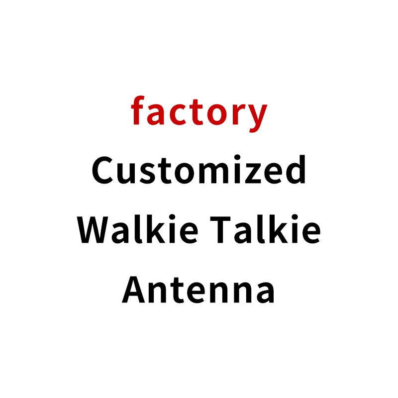 Antenas custom customized communication gps fm long range outdoor wireless interphone walkie talkie radio 4g 5g antennas Antenna