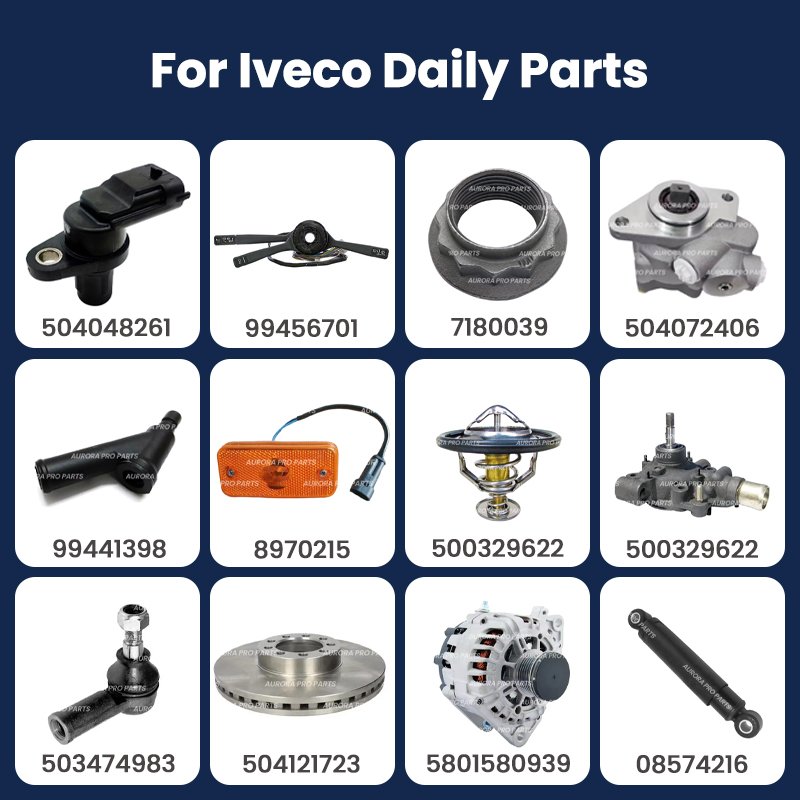 Van Truck Parts for Iveco Daily Spare Parts Seat Body Engine Brake Filter Starter Lamp Shock Absorber Parts