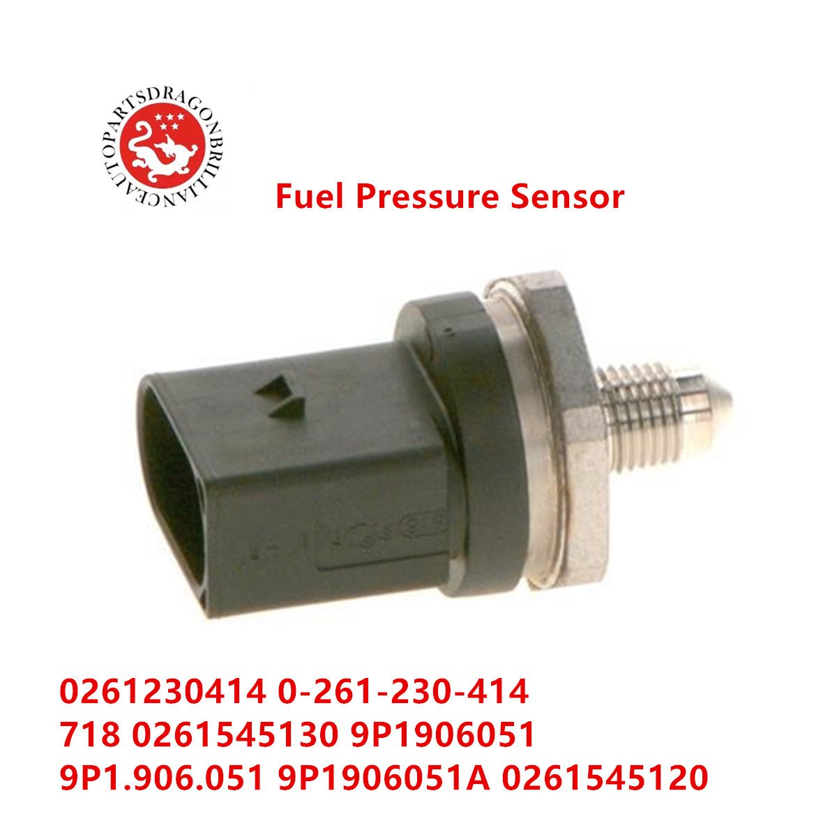 Fuel Pressure Sensor for PORSCHE 0261230414 0-261-230-414 718 0261545130 9P1906051 9P1.906.051 9P1906051A 0261545120 0 261 545 1