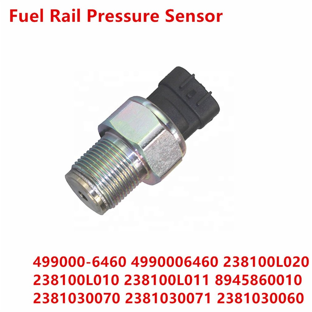 Fuel Rail Pressure Sensor 499000-6460 4990006460 238100L020 238100L010 238100L011 8945860010 2381030070 2381030071 2381030060