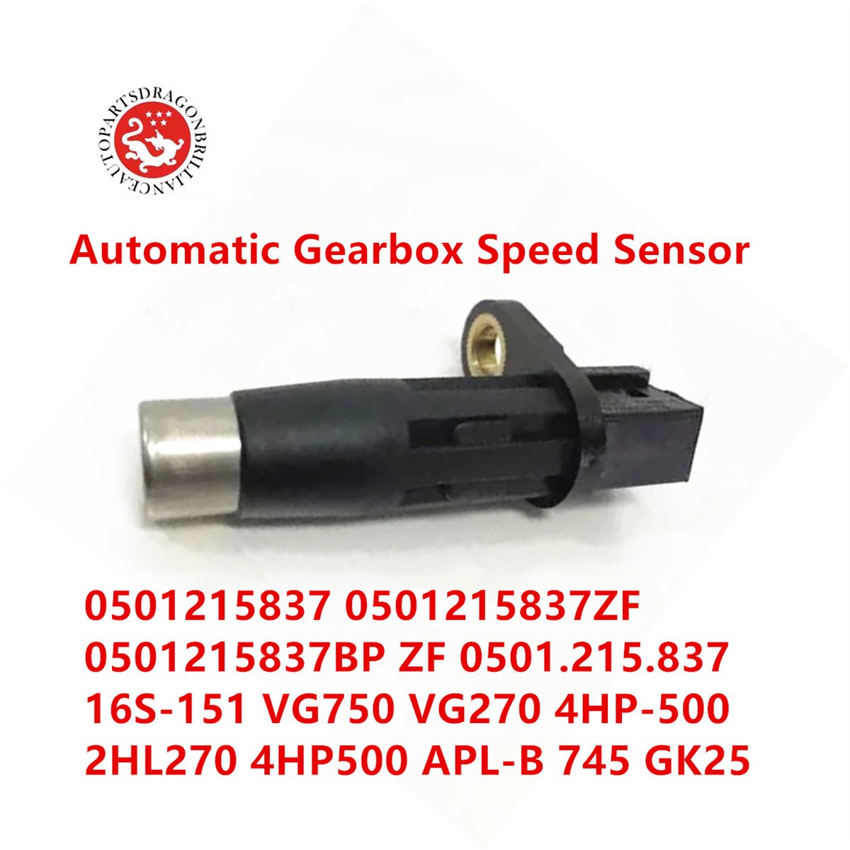 Automatic Gearbox Speed Sensor 0501215837 0501215837ZF 0501215837BP 0501.215.837 16S-151 VG750 VG270 4HP-500 2HL270 4HP500