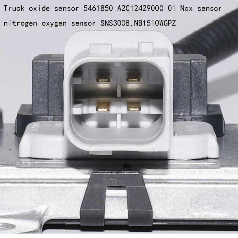 Truck Engine Oxide Sensor 5461850 A2C12429000-01 Nox Sensor Nitrogen Oxygen Sensor SNS3008,NB1510WGPZ