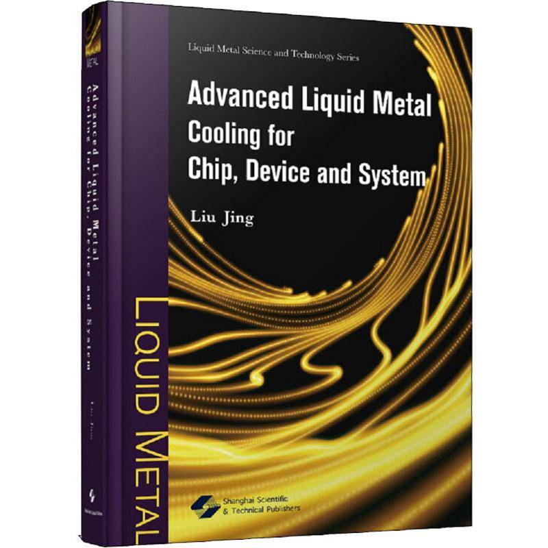 [Xinhua Wenxuan] Advanced liquid metal cooling of chips, devices and systems, Liu Jing genuine book Xinhua Bookstore flagship store Wenxuan official website Shanghai Science and Technology Publishing House