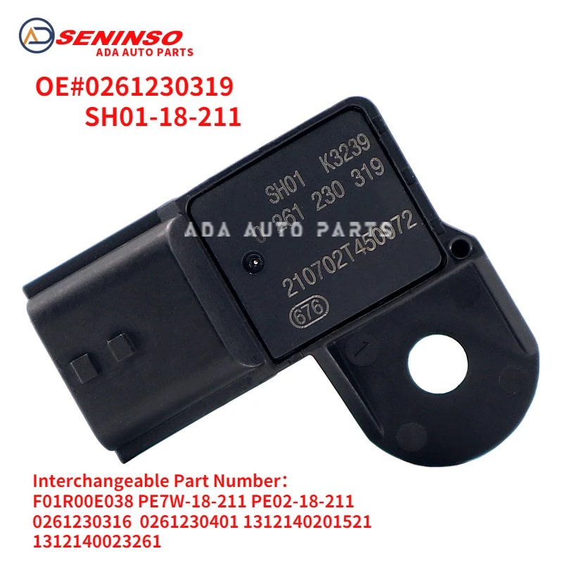 Brand New 0261230319 SH01-18-211 F01R00E038 PE7W-18-211 PE02-18-211 0261230316 For Mazda M6 CX4 CX5 CX7 MAP Boost Sensor