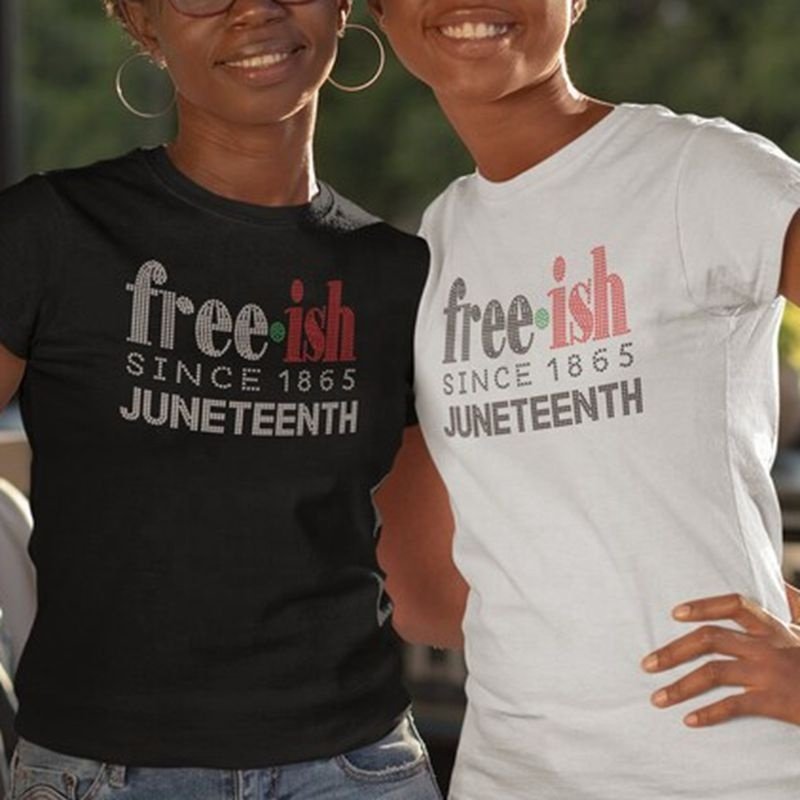 Custom Juneteenth Free-ish since 1865 Rhinestones Transfer Design motif or Hot fix Rhinestone Black History Heat Transfer