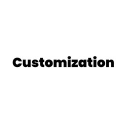 Customization