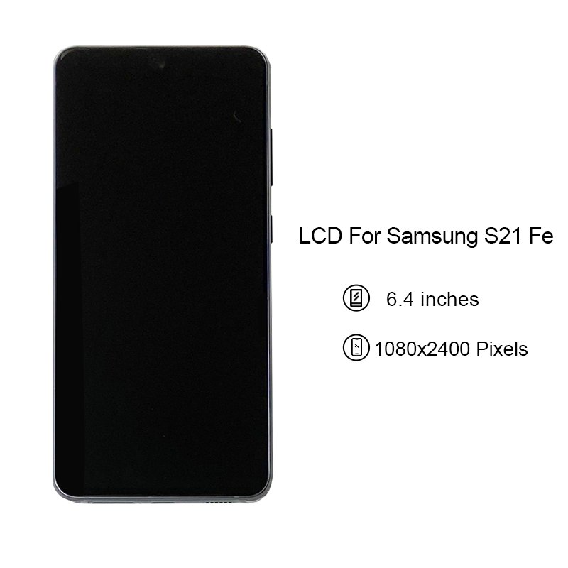 Wholesale Mobile Phone LCD Display Oem Replacement Display For Samsung S21 Fe With Frame Screen Touch