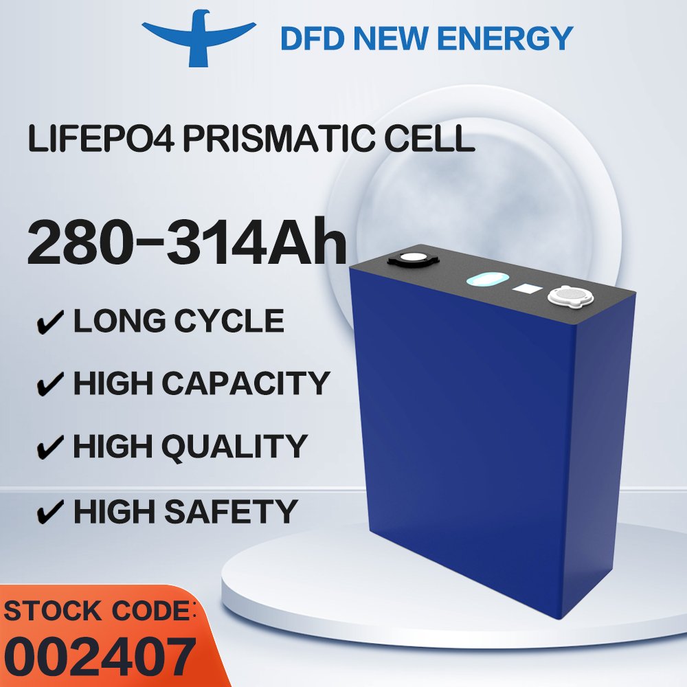 Hot sale DFD 280Ah 3.2V 314Ah LiFePO4 Lithium ion Batteries Cell For 12V 24V 48V electric power systems LiFePO4 280Ah cell