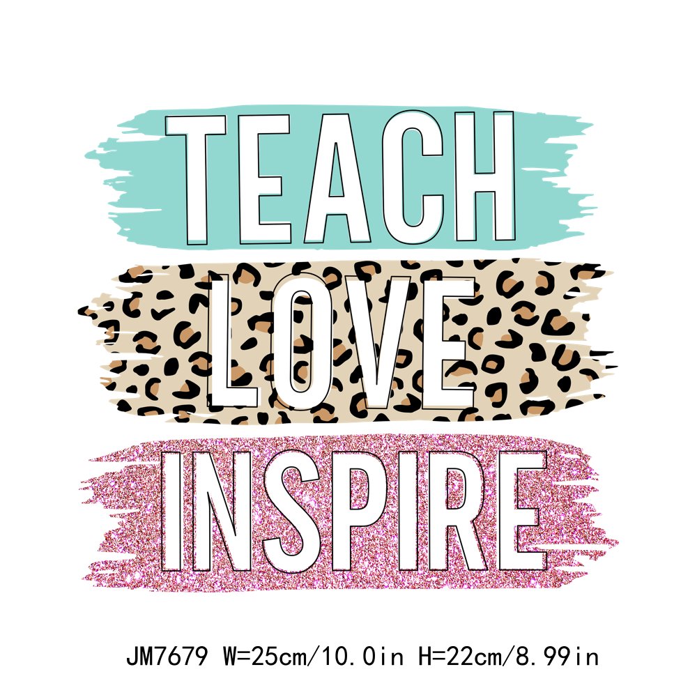 Hot Selling Teach Love Inspire DTF Print Transfer Ready to Ship Heat Transfer Sticker Printing Iron On Decals Teacher Designs