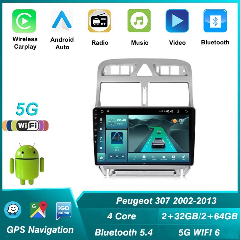 Android 13 Car Video Radio Multimedia For Peugeot 307 307CC 307SW 2002-2013 Stereo Player GPS Navigation DSP 5G+2.4G WiFi BT5.4