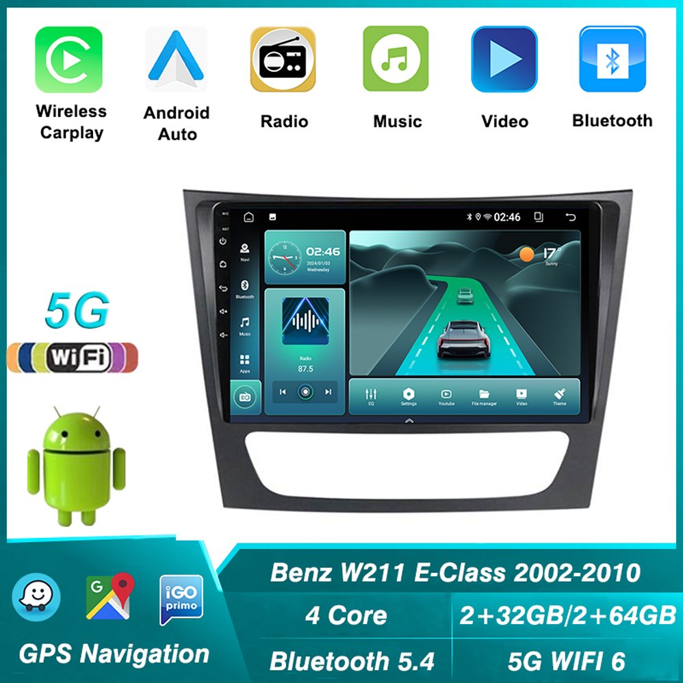 5G+2.4G Dual Band WIFI BT5.4 Android Car Radio For mercedes Benz E-Class Benz W211 E200 E220 E300 E350 E240 E270 E280 2002-2010