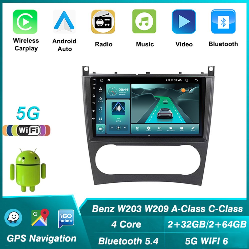 Android 5G+2.4G Dual Band WIFI BT5.4 Car Radio Multimedia Player For Mercedes Benz W203 W209 W219 A-Class A160 C-Class C180 C200