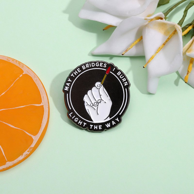 Stock Match Brooch Enamel Pin I Burn Light The Way Hat Backpack Round Text Badge Metal May The Bridges Lapel Friends Gift Whole