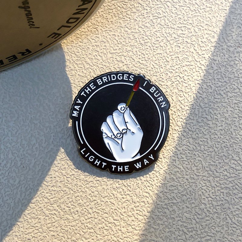 Stock Match Brooch Enamel Pin I Burn Light The Way Hat Backpack Round Text Badge Metal May The Bridges Lapel Friends Gift Whole