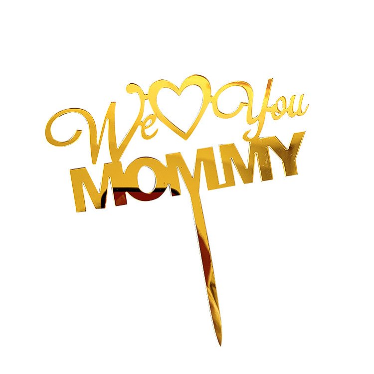 Mommy we love you acrylic cake topper happy mother's day cake topper decoration