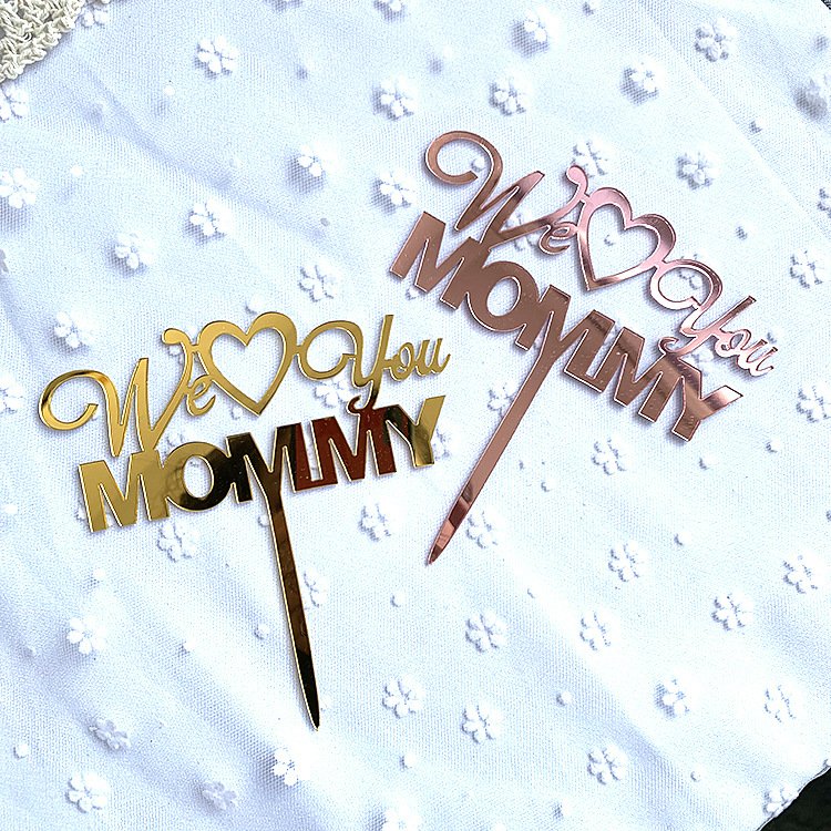 Mommy we love you acrylic cake topper happy mother's day cake topper decoration