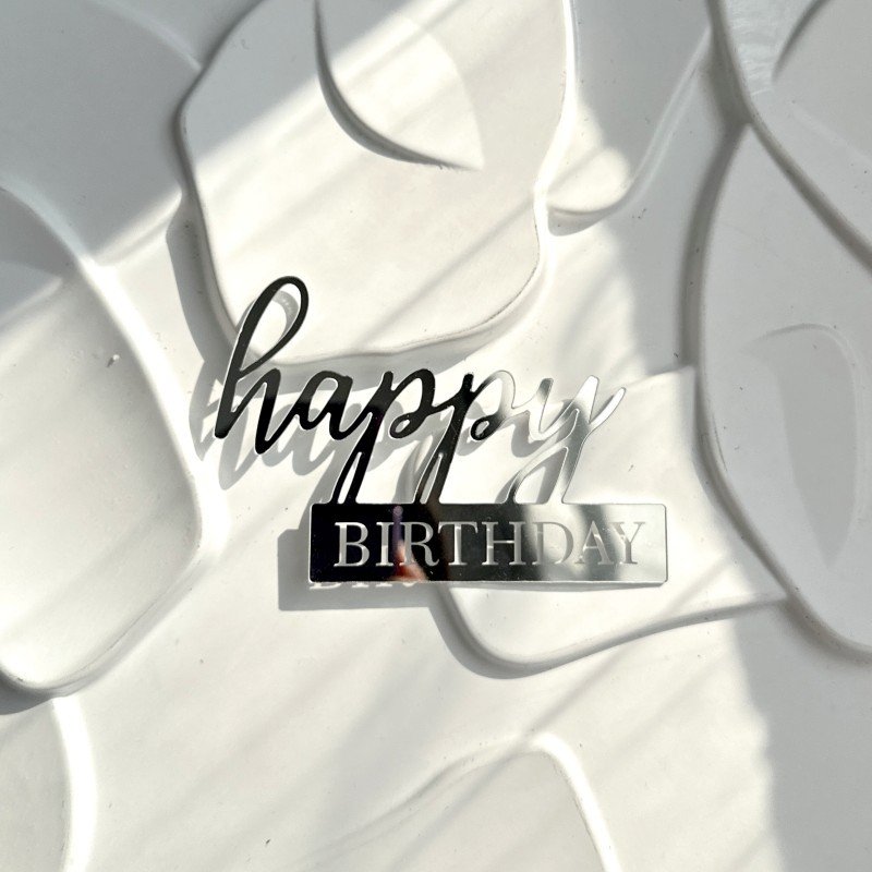 Hot selling Happy Birthday Cake Topper Acrylic Mirror cake accessories Cupcake Topper