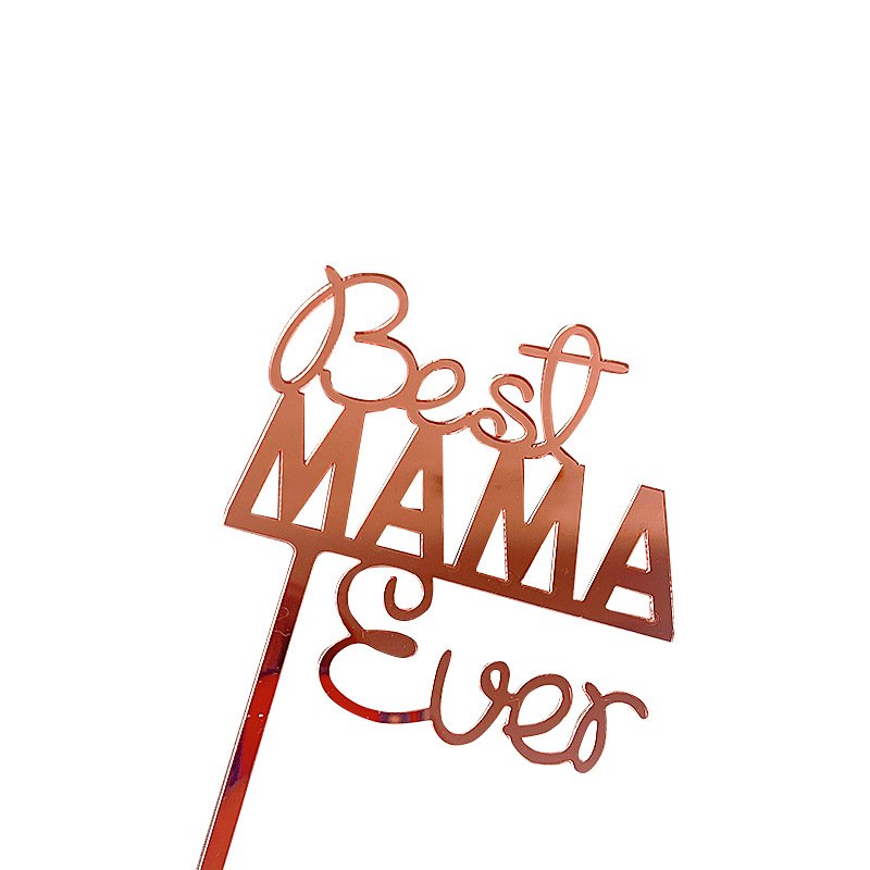 Best Mom Ever Acrylic Cake Toppers Rose gold Letter Best Mama Cake Decoration for Mother Birthday Party Cake Decorating Supplies