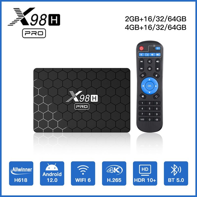 X98H Pro 2+16 4+32 4+64 H618 Android 12 Best Smart TV Set-top box 4k 100MBps