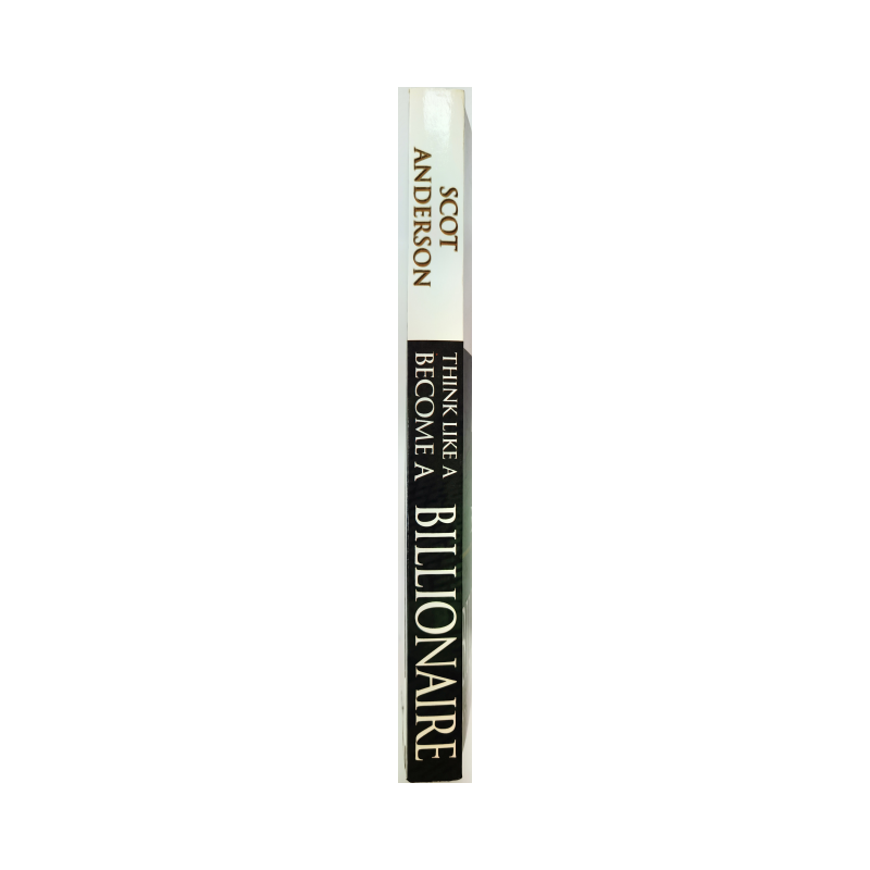 Hot Selling Novel Printing Paperback Think Like A Billionaire Become A Billionaire Scot Anderson English Novel Books