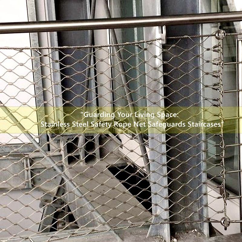 Balustrade On The Staircase Sus316 Safety Webnet Infill Stainless Steel Cable Protective Stair Rope Wire Mesh