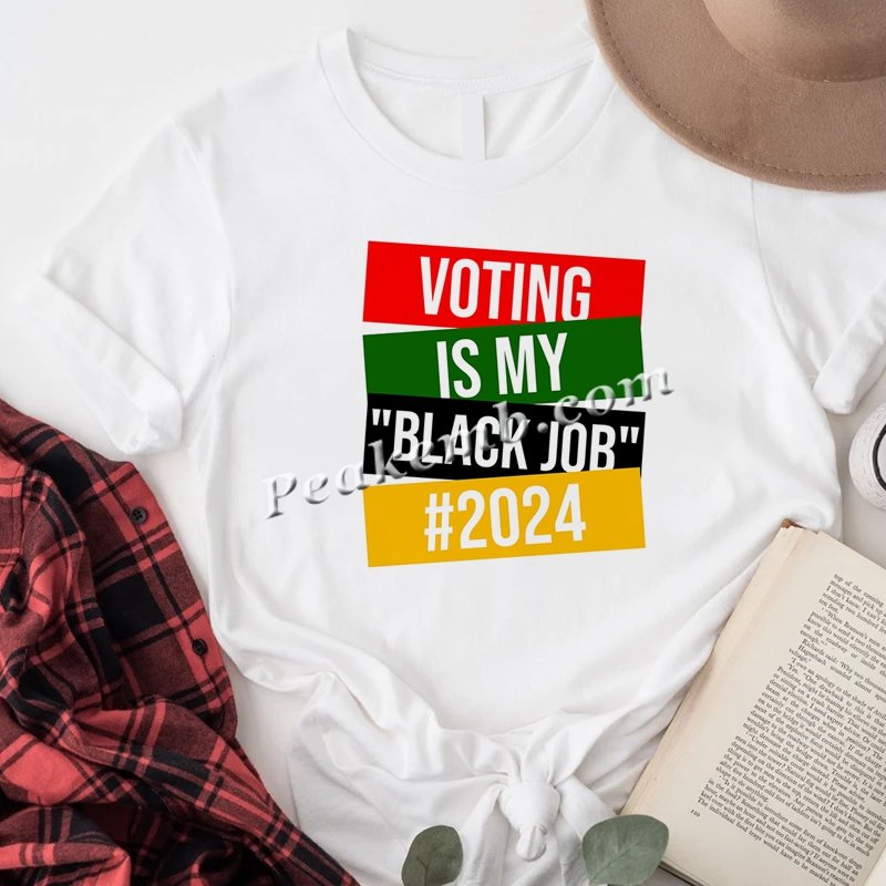 Custom T-shirt Design Voting is my Black Job 2024 Heat Transfer Printing DTF Vinyl