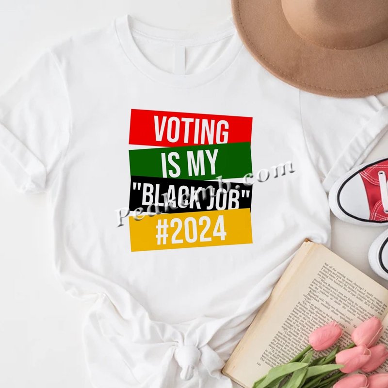 Custom T-shirt Design Voting is my Black Job 2024 Heat Transfer Printing DTF Vinyl