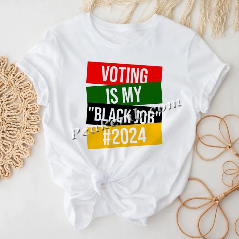 Custom T-shirt Design Voting is my Black Job 2024 Heat Transfer Printing DTF Vinyl