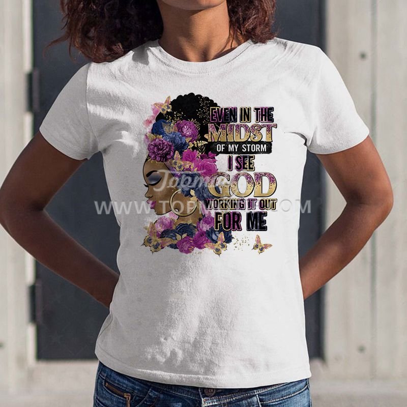 Custom even in the midst of my storm with flower DTF transfer for afro girl