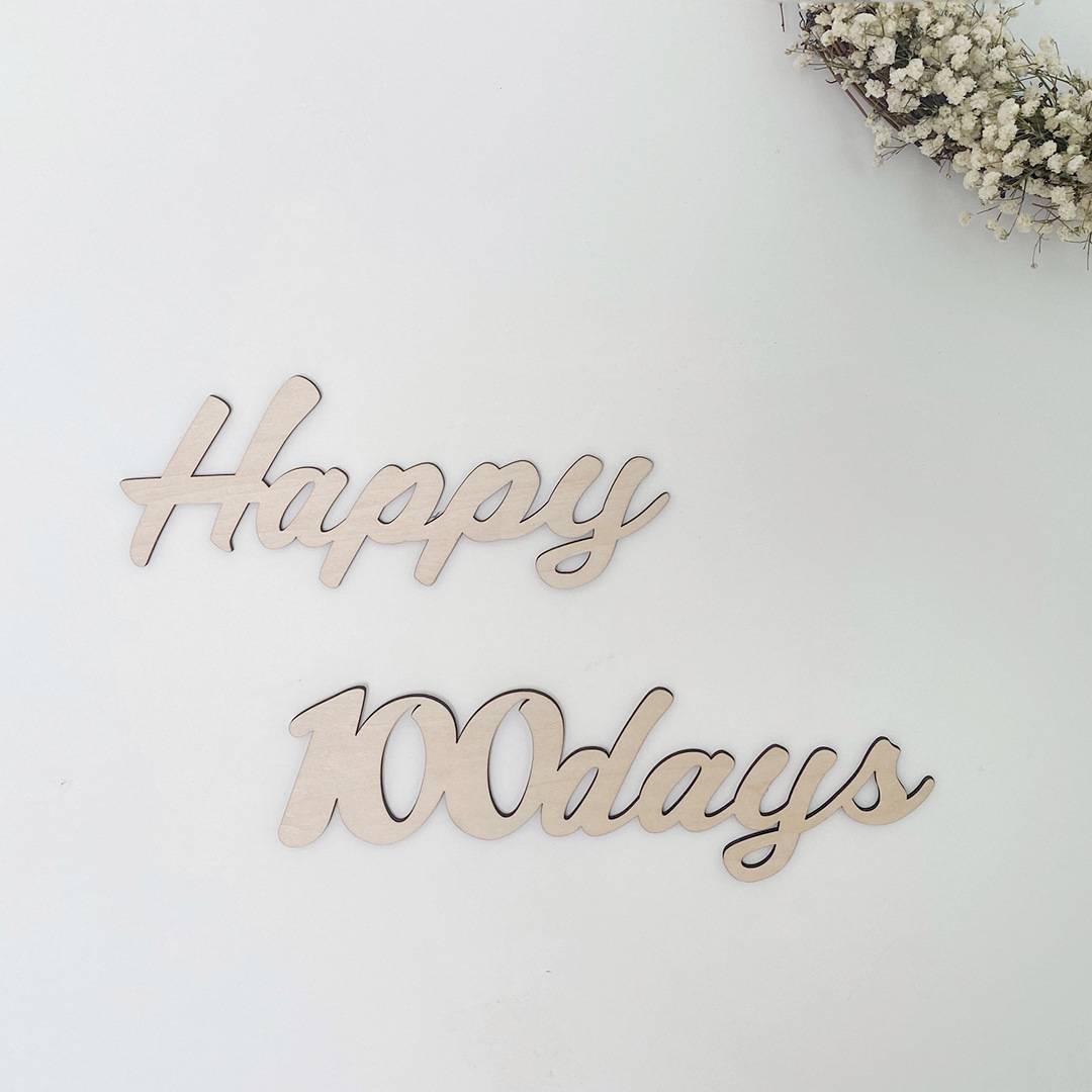 Happy 100 days wood
