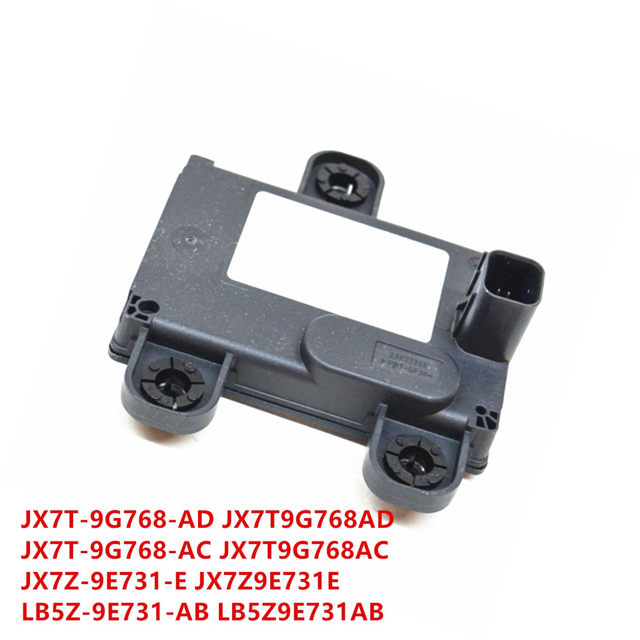 JX7T-9G768-AD JX7T9G768AD JX7T-9G768-AC JX7T9G768AC JX7Z-9E731-E JX7Z9E731E LB5Z-9E731-AB LB5Z9E731AB Radar Sensor